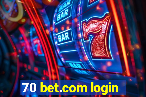 70 bet.com login